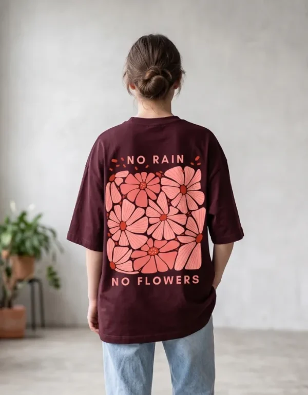 No Rain No Flowers Oversized T-Shirt