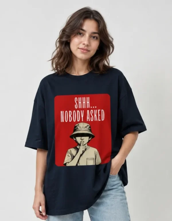 Nobody Asked Oversized T-Shirt