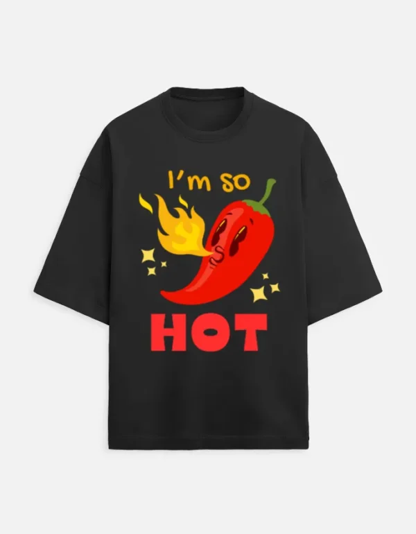 I'm So Hot Oversized T-Shirt