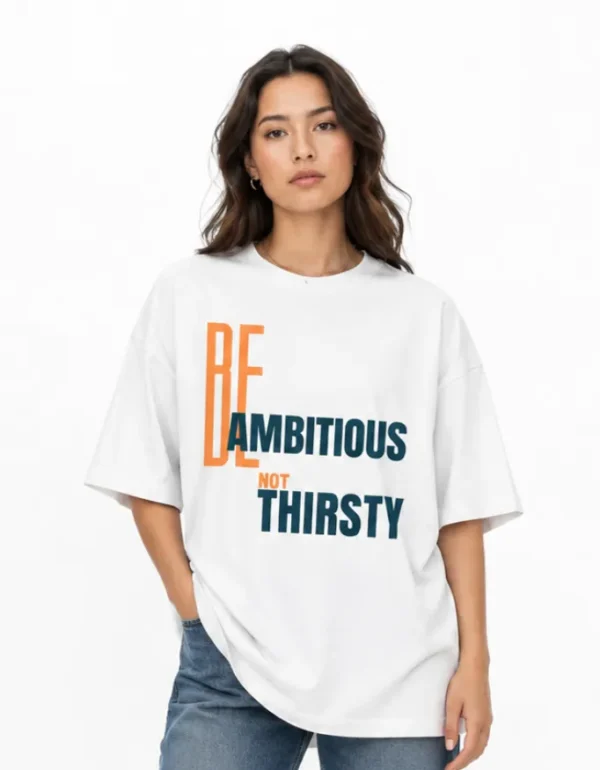 Be Ambitious Oversized T-Shirt