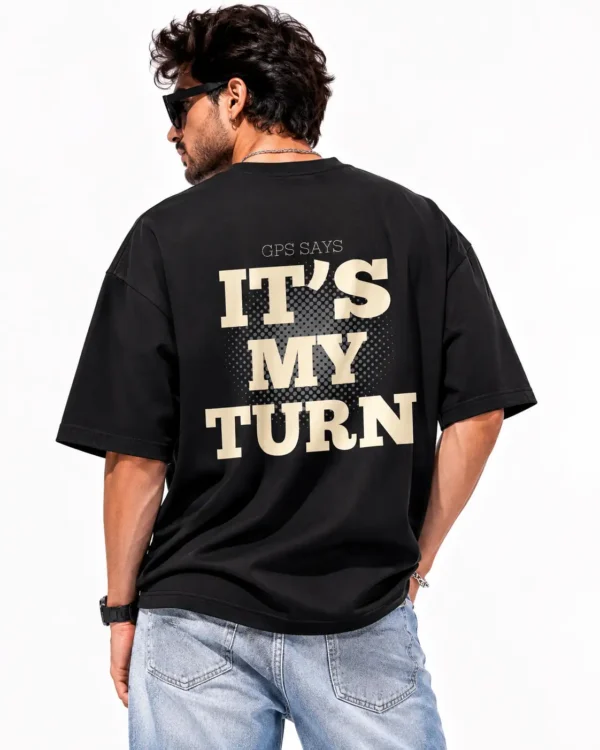 Its My Turn Oversized T-Shirt