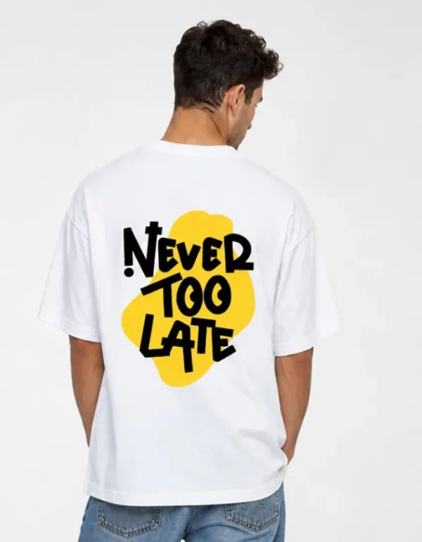 Never Too Late Oversized T-Shirt
